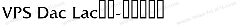 VPS Dac Lac字体字体转换